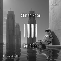 Stefan Rose - Not Right (Radio Edit)