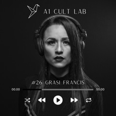A1 Cult Lab Podcast #26 | Grasi Francis