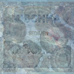 Mischka Mischka with Jadis Mischka | #116 Sediment 01022025