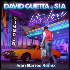 David Guetta - Let's love (Ivan Barres remix)