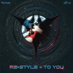 Re-Style - To You (Rapture)