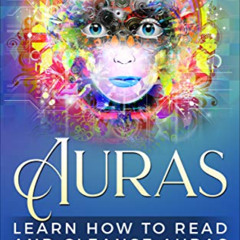 GET PDF 📬 Auras: Learn How To Read And Cleanse Auras by  Sarah Martin &  Barbara Row