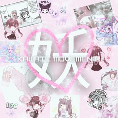 KAWAII MOVEMENT 1