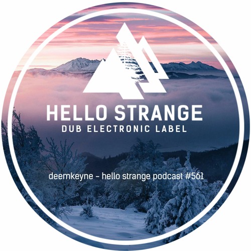 deemkeyne - hello strange podcast #561