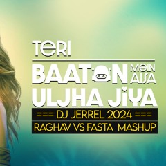 DJ JERREL - TERI BAATON MEIN RAGHUV VS FASTA MASHUP 2024