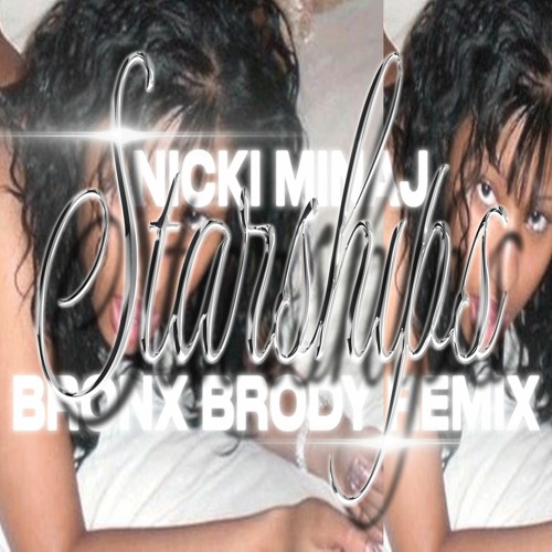 Nicki Minaj - Starships (Bronx Brody Remix) FREE DOWNLOAD