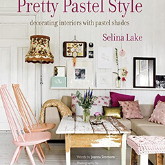 [Download] KINDLE 📤 Pretty Pastel Style: Decorating interiors with pastel shades by