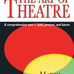 [Read] EBOOK 📚 An Introduction to the Art of Theatre: A Comprehensive Text- Past, Pr