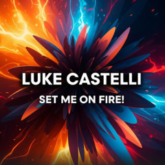Set me on fire!