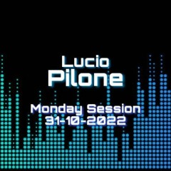 Monday Session - 31/10/2022 - Lucio Pilone