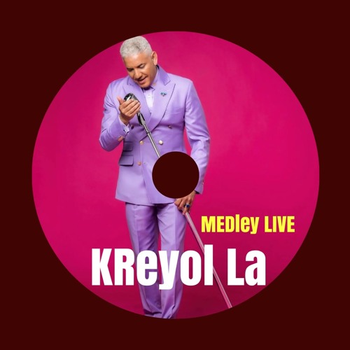 MEDLEY (KREYOL LA LIVE MAY 2024)