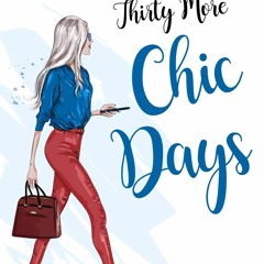 PDF Thirty More Chic Days: Creating an inspired mindset for a magical life (Thirty Chic Days Boo