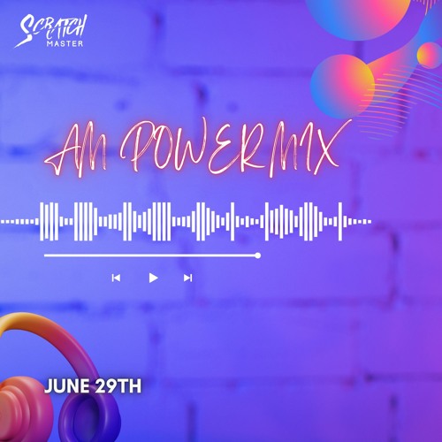 AM Power Mix June 29th