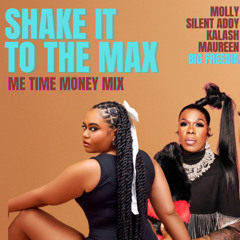 Shake it to the Max [FLY] (Me Time Money Mix)