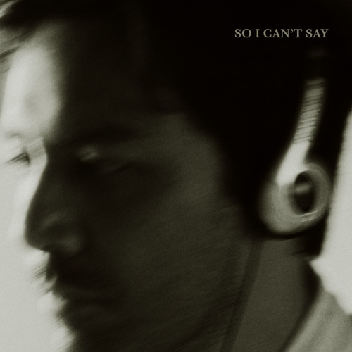 SO, I CAN'T SAY