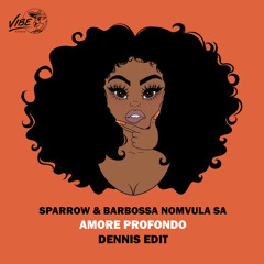 Sparrow & Barbossa Nomvula SA - Amore Profondo (Dennis Edit)