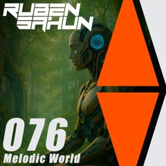 Anyma Miss Monique ARTBAT Camelphat - Melodic World - Podcast 076