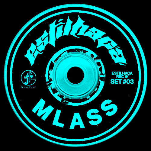 MLASS | Estilhaça REC. @FunctionFm 07.07.2025