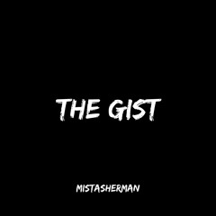 The Gist (Prod. Anabolic Beatz) [DEMO]
