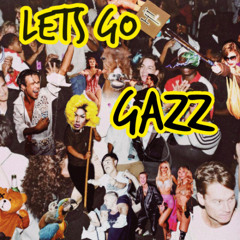 Let's Go (GAZZ Edit) [FREE DL]