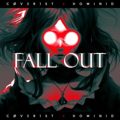 CØV3R1st x HOMINID - Fall Out | FREE DOWNLOAD