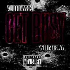GET BUSY FT YOUNG_A