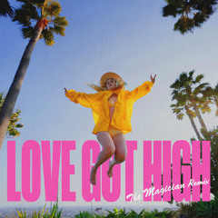 Love Got High (The Magician Remix) [feat. Petite Meller]