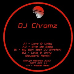 DJ Chromz - Love and Unity (Double-O Remix)