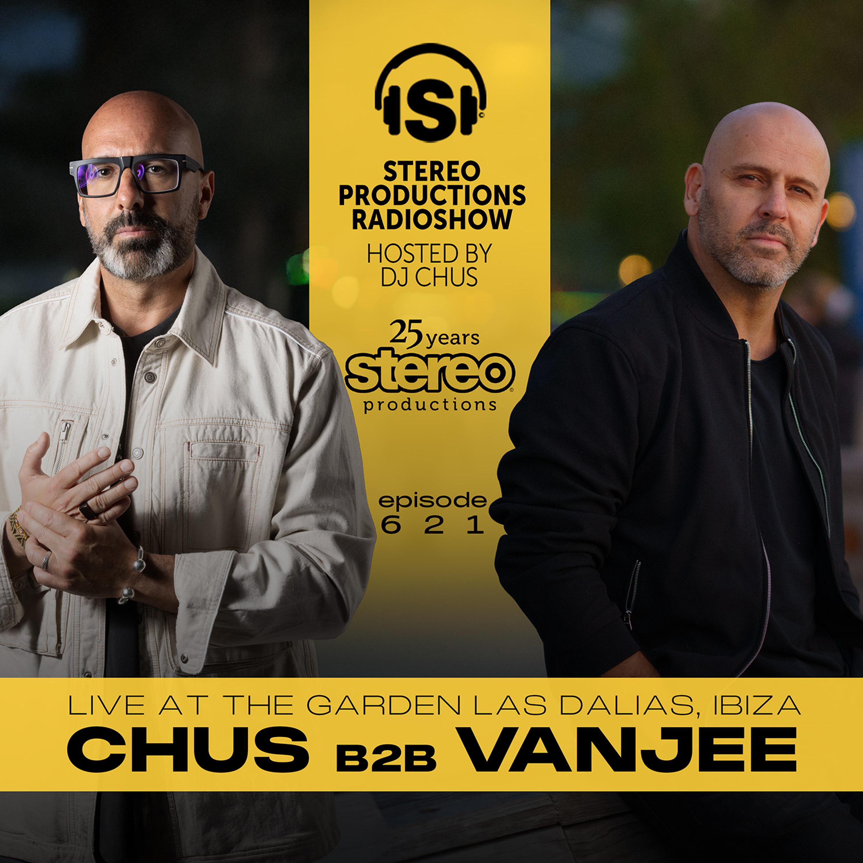 CHUS B2B VANJEE - LIVE AT GARDEN LAS DALIAS - IBIZA Stereo Productions Podcast 621 episode artwork