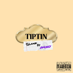 Tiptin ft. J Deezy (prod. noizy)