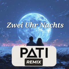 Zwei Uhr Nachts (P∆TI Remix) - IIVEN x July