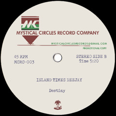 PREMIERE: Island Times Deejay - Destiny [Mystical Circles]