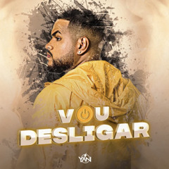 Yan - Vou Desligar
