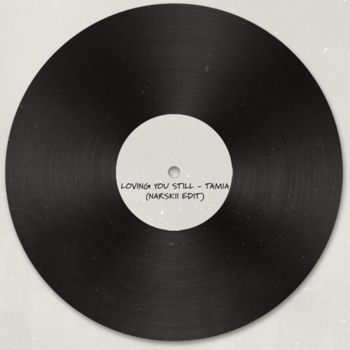 Tamia - Loving You Still (Narskii edit) Free Download