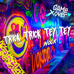 Nock - Trick Trick Tey Tey (Original Mix) Free Download