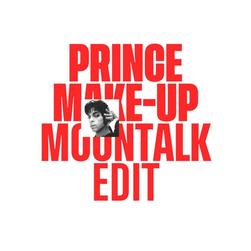 Make-Up (Moontalk Edit) [Free DL]