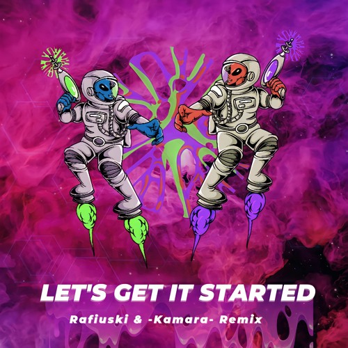 Let's Get It Started (RAFIUSKI & -KAMARA- REMIX) FREE DOWN