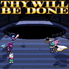 [UNRULY] Thy Will Be Done