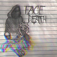FACE DEATH- ANNDEATH X SWEETTOOTH (Prod.ACIDDGORE)