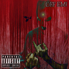 OFF EM! prod vilex