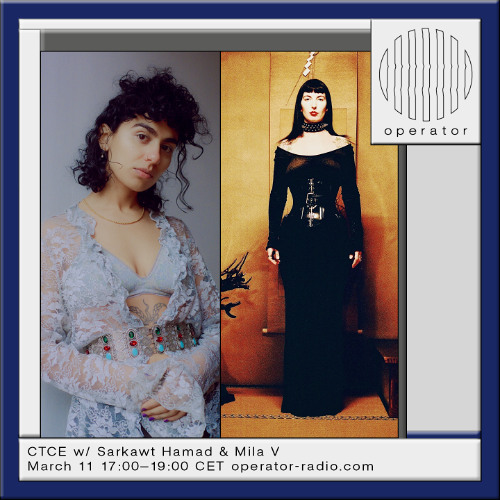 CTCE w/ Sarkawt Hamad & Mila V - 11th March 2025