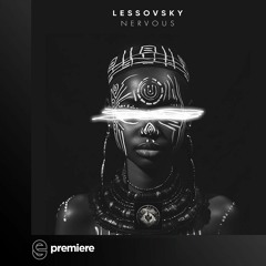Premiere: Lessovsky - Nervous - Lost on You