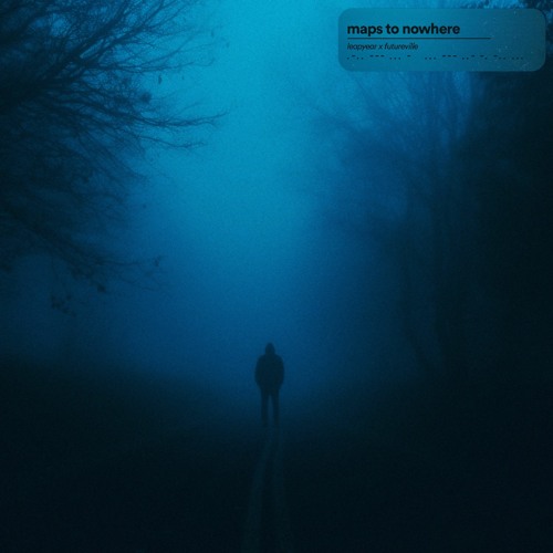 leapyear x FutureVille - maps to nowhere