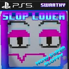 SLOP LOVER