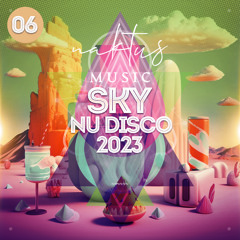 Naktus Music - Sky #6 Nu-Disco Session (Free Download)