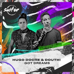 Hugo Doche & Douth! - Got Dreams [ FREE DOWNLOAD ]