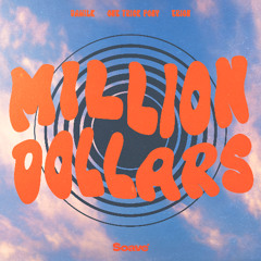 Dawilk & One Trick Pony - Million Dollars (feat. ERION)