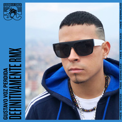 Daddy Yankee, Sech - Definitivamente (Gustavo Voz Perdida Remix)