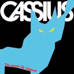 Cassius,,, The sound of violence remix 2025