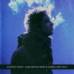 FREE DOWNLOAD: Gustavo Cerati - Alma (Matias Werd & Gabriel Nery Edit)
